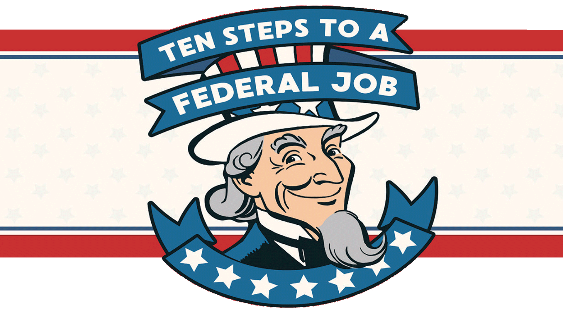 Image of Uncle Sam with title 10 steps to a Federal Job around him.
