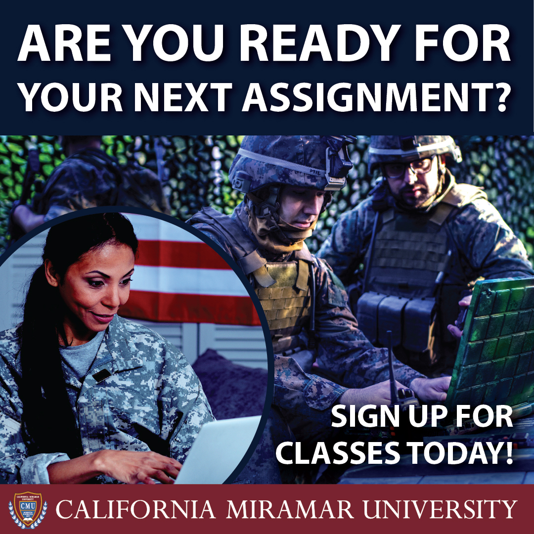 Ad for California Miramar University. Images of military personnel looking at laptops, Are you ready for your next assignment. Sign up for classes today!