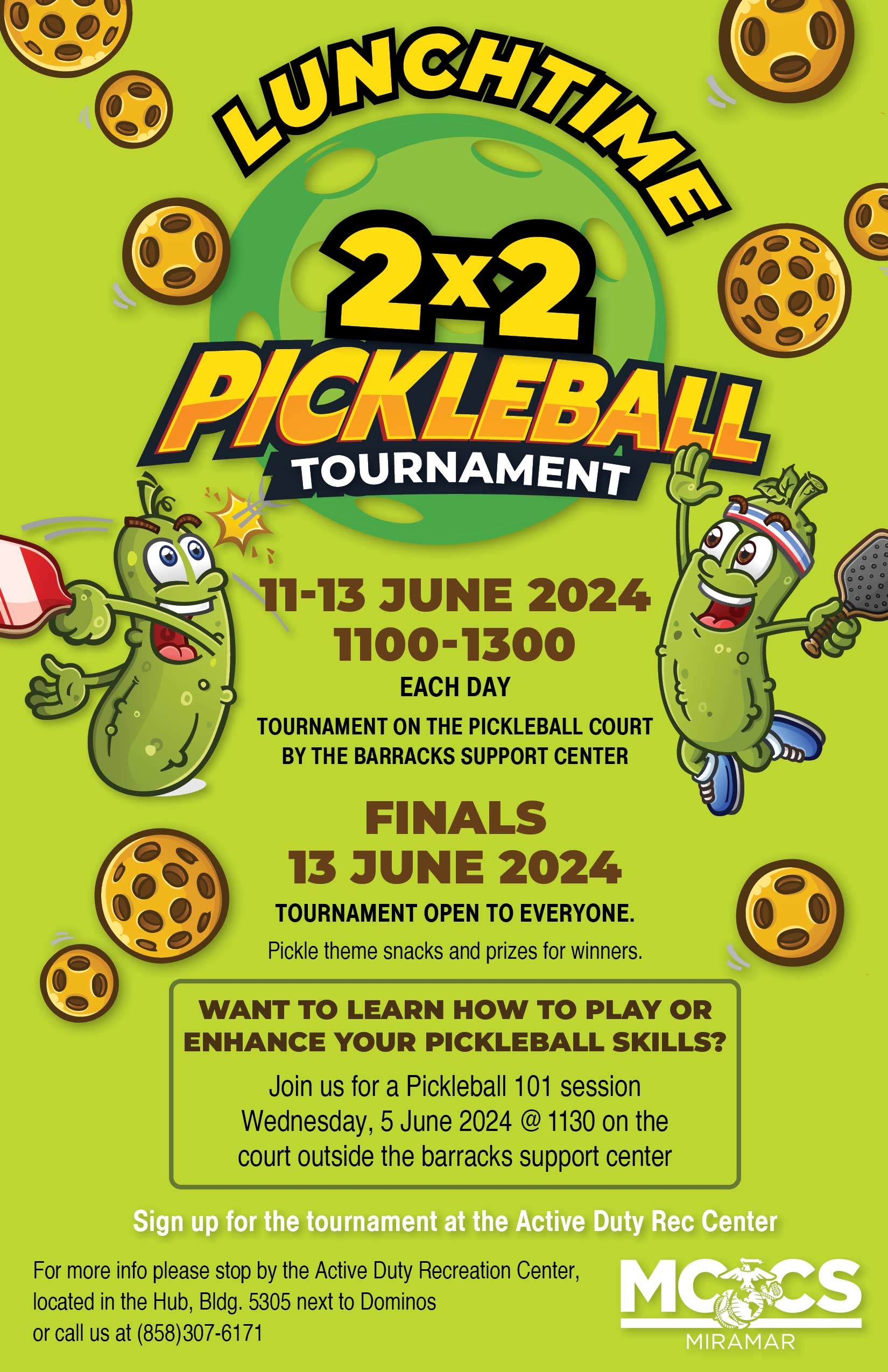 2x2 Pickleball Tournament from June 11 to 13, 11:00 am to 1:00 pm every day. Pickleball Court by the Barracks Support Center.