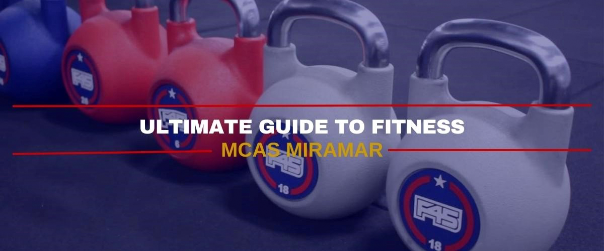 Ultimate Guide to Fitness at MCAS Miramar