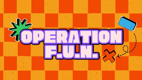 Operation F.U.N.