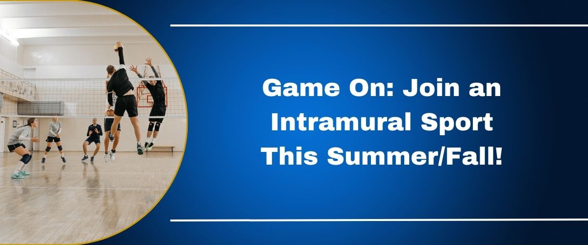Game on: Join an Intramural Sport This Summer/Fall!