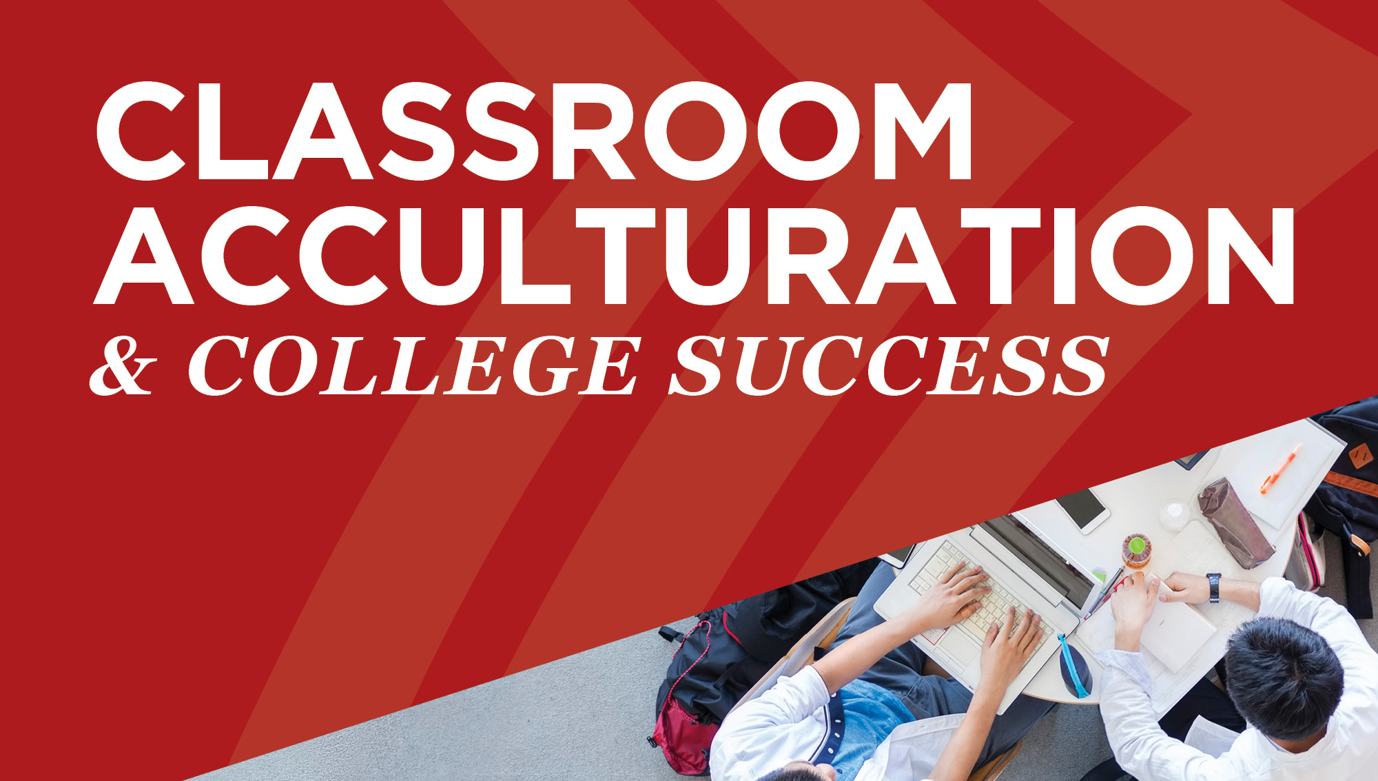 Classroom Acculturation & College Success